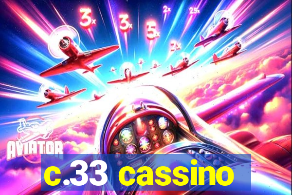 c.33 cassino